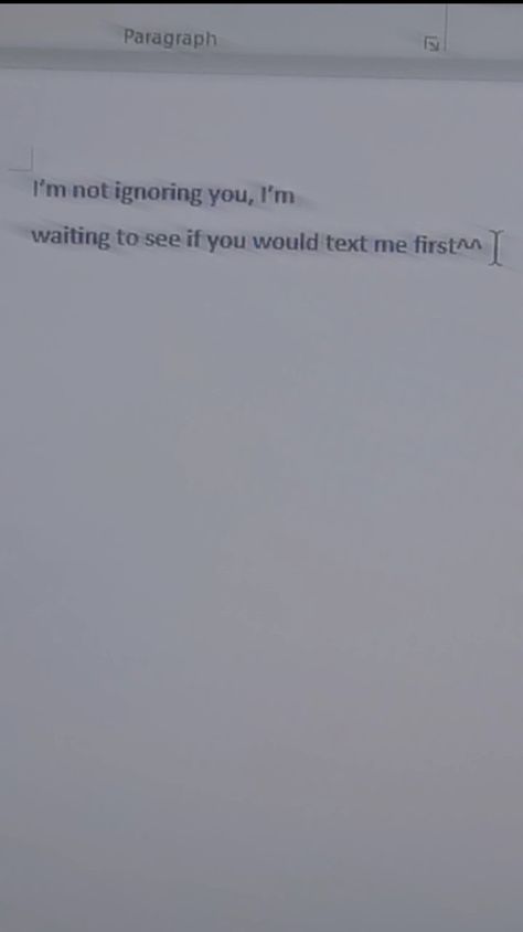 I’m Waiting For You To Text Me, If I Didn’t Text First, I’m Not Texting First, He Didnt Text Me Today, Im Waiting For You To Text Me, Waiting For Them To Text First, Waiting For You To Text Me, You Never Text Me First, Not Dry Text