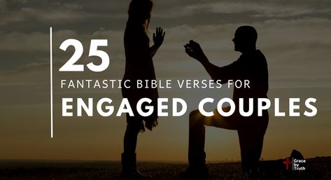 25 Fantastic Bible Verses for Engaged Couples Bible Verse For Engagement, Bible Verse For Engaged Couple, Engagement Bible Verses, Engagement Verses, Couple Bible Verses, Engagement Captions, Captions For Couples, Engagement Wishes, About Bible