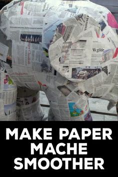 Strong Paper Mache Recipe, Diy Paper Mache Ideas, How To Paper Mache Step By Step, Best Paper Mache Recipe, How To Make Paper Mache Paste, Large Paper Mache Projects, Paper Mache Tutorial, How To Do Paper Mache, Smooth Paper Mache