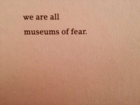 Museum Quotes Thoughts, Quotes About Museums, Charles Rowland Aesthetic, Art Museum Quotes, Curiosity Tattoo, Museum Quotes, 5 Minutes Journal, Bukowski Quotes, Interesting Perspective