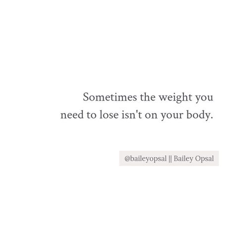 Accepting Your Body Quotes, Body Wisdom Quotes, Body Comparison Quotes, Healing Your Body Quotes, Weight Issues Quotes Body Image, Mind Body Quotes, Accept Your Body Quotes, Sometimes The Weight You Need To Lose, Poetry On Body Image