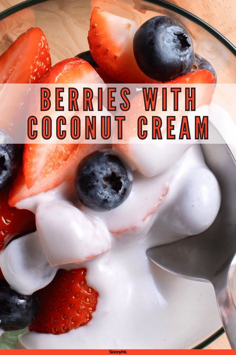 Healthy Coconut Cream Recipes, Coconut Whip, Coconut Greek Yogurt Recipe, Coconut Cream Recipes Canned, Whole 30 Coconut Cream, Berries And Cream, Coconut Frozen Yogurt Recipe, Homemade Coconut Yogurt, Coconut Cream Recipes