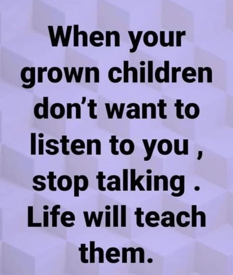 My Children Quotes, Mothers Love Quotes, Mom Life Quotes, Son Quotes, Quotes About Motherhood, Mother Quotes, Stop Talking, Lesson Quotes, Life Lesson Quotes