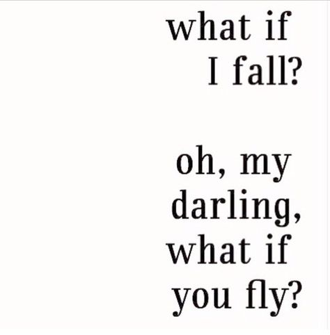 Fall / fly What If I Fall, Morning Mantra, What If You Fly, Quotable Quotes, I Fall, Great Quotes, Beautiful Words, Peter Pan, What If