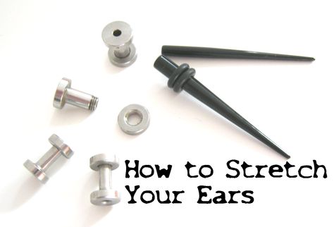 How to Stretch Your Ears How To Gauge Your Ears, How To Stretch Your Ears Gauges, How To Stretch Ear Lobes, 4g Ear Stretch, Gaged Ears, Gauge Ears, Big Gauges Ears Stretched Lobes, Ear Guages, Piercing Care