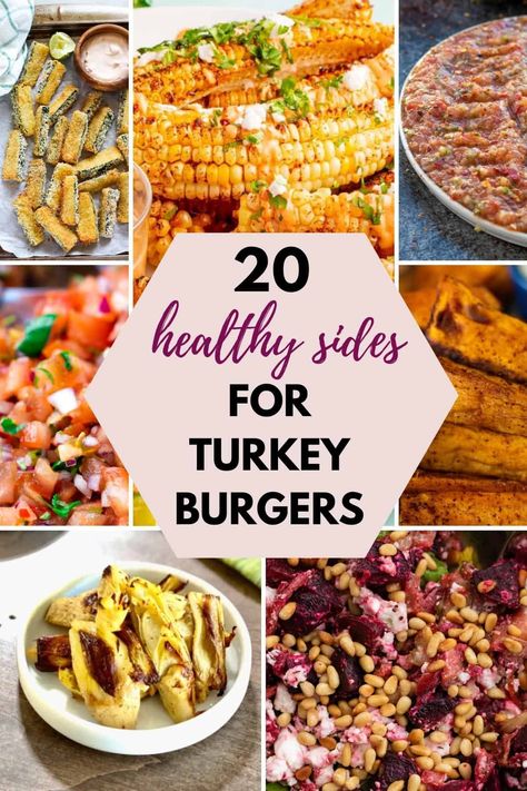 Turkey Burgers And Sides, Turkey Side Dishes Healthy, Ground Turkey Side Dishes, Turkey Burger Dinner Ideas, Healthy Side Dishes With Burgers, Turkey Burger Meals Ideas, Sides For Burgers Easy, Chicken Burger Sides, Salad With Burgers