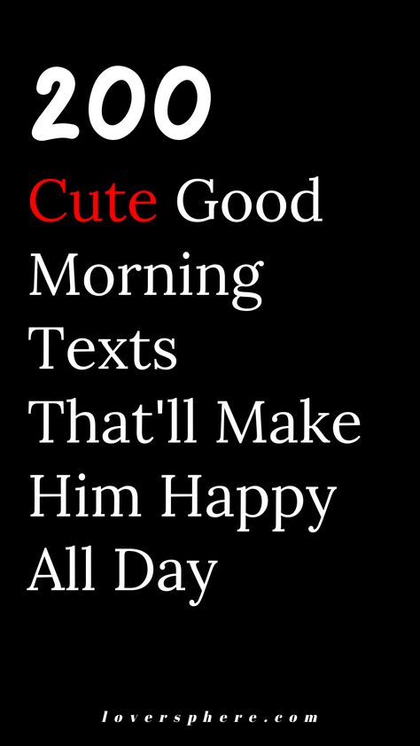 Mornings are the perfect time to express your heartfelt feelings to your partner. This is why showing your partner how much you care with good morning texts for him is important. See these 200 good morning texts to start his day with a smile. If you want him to be thinking about you for the rest of the day, send him these cute good morning paragraphs Have A Nice Day Text For Him, Good Messages For Him, Have A Good Day At Work For Him Text, Cute Ways To Say Good Morning, Hello Texts For Him, Hope You Have A Good Day Quotes For Him, Morning Notes For Him, Good Morning Texts For Her Messages, Caring Text Messages For Him