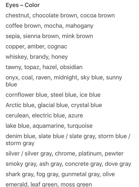 Eye Descriptions For Writing, Ways To Describe Eye Color, How To Describe Eye Color In Writing, Brown Eyes Description Writing, Eye Color Descriptions Writing, How To Describe Blue Eyes, Eyes Description Writing, Eye Colors For Writers, Eye Description Writing