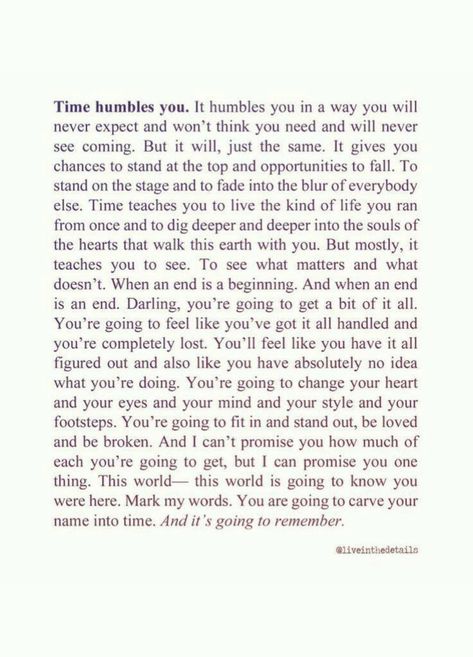 Time humbles you 🖤 Life Has A Way Of Humbling You, Life Humbles You, How To Humble Yourself, Life Humbles You Quotes, How To Be Humble, Humble Quotes, Saying Of The Day, Love Quotes For Girlfriend, Humble Yourself