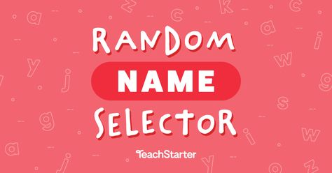 Random Name Selector | Teach Starter Name Picker, Random Name, J Names, Class List, Word List, New Words, Happy Life, Education