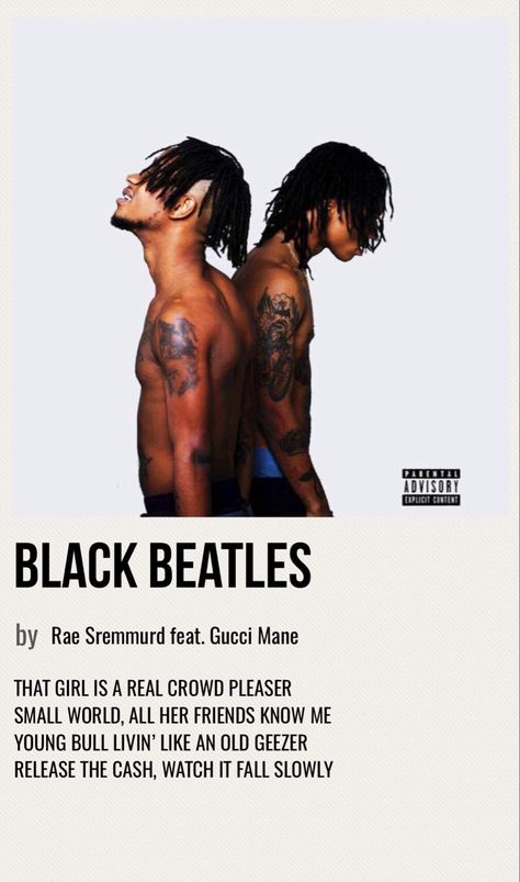 minimal poster of the song black beatles by rae sremmurd feat. gucci mane Rae Sremmurd Album Cover, Rae Sremmurd Poster, Black Beatles Rae Sremmurd, Rae Sremmurd Wallpaper, Beatles Song Lyrics, Anuel Aa Wallpaper, Custom Album Covers, Beatles Poster, Rap Album Covers