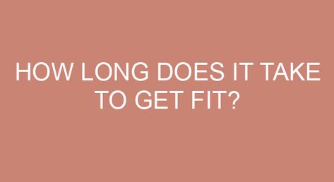 How long does it take to get fit? And if you exercise regularly, over time you will gain even more fitness benefits. “At 6 to 8 weeks, you can definitely notice some changes,” said Logie, “and in 3 to 4 months you can do a pretty good overhaul to your health and fitness.” Strength-specific results […] Fitness Benefits, Exercise Regularly, 4 Months, 8 Weeks, Pretty Good, Fitness Goals, Get Fit, Working Out, How Many