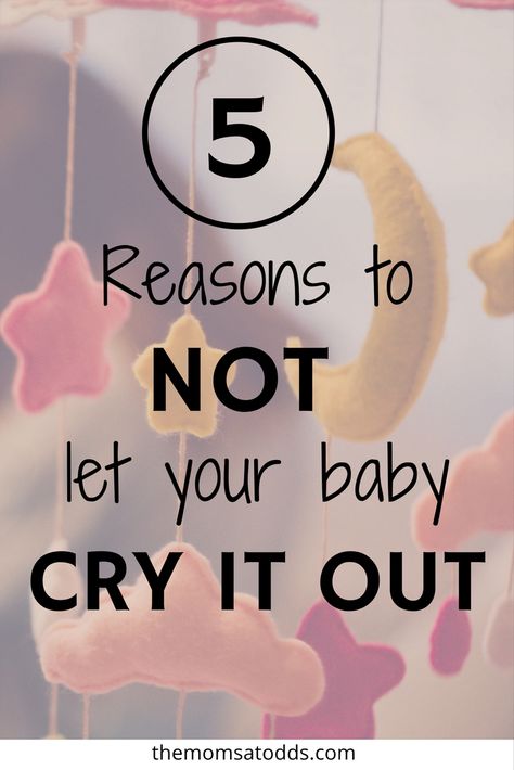 Reasons Not To Let Your Baby Cry-It-Out - The Moms At Odds Baby Crying Face, No Cry Sleep Training, Gentle Sleep Training, Baby Cry, Cry It Out, Help Baby Sleep, Sleep Training Baby, Baby To Sleep, First Time Parents