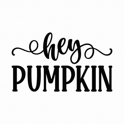 Pencil Dispenser, Pumpkin Quotes, Fall Cricut, Hey Pumpkin, Autumn Svg, Svg Thanksgiving, Thanksgiving Svg, Pumpkin Sign, Hello Pumpkin