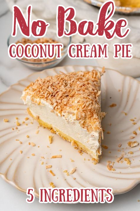 No Bake Coconut Cream Pie – The perfect easy no bake pie recipe that takes just minutes to make! This coconut pie is made with only 5 simple ingredients and is perfect for summertime parties! No Bake Pie Recipe | Coconut Pie | No Bake Coconut Pie | No Bake Desserts | Summer Desserts #dessert #pie How To Make Coconut Cream Pie, Easy Coconut Cream Pie No Bake, No Cook Coconut Cream Pie, No Cook Coconut Pie, Easy Coconut Cream Pie With Pudding, Easy No Bake Pies 4 Ingredients, Easy Summer Pies, Easy No Bake Pie Recipes, Summer Pies No Bake