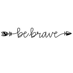 Be Brave Tattoo Ideas, Brave Tattoo Ideas, Brave Tattoo, Arrow Tattoos For Women, Be Brave Tattoo, Arrow Tattoo, Arrow Tattoos, Fitness Tattoos, Back Tattoo Women