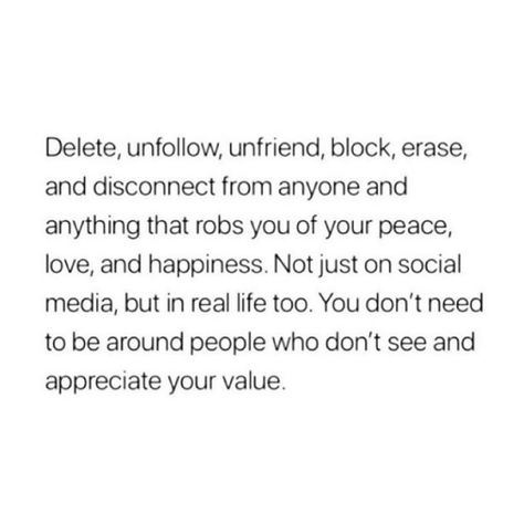 Unfriend Quotes, Delete Quotes, Block Quotes, Move On Quotes, Delete Instagram, Feeling Better, Note To Self Quotes, Quotes And Notes, Positive Mind