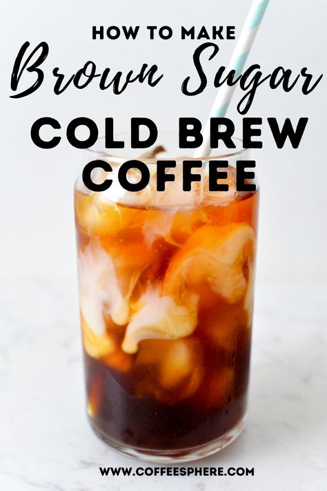 Easy Coffee Drinks Recipes, Iced Coffee Concentrate, Brew Coffee Recipe, Brown Sugar Simple Syrup, Make Cold Brew, Cold Brew Coffee Recipe, Make Brown Sugar, Cold Brew Recipe, Cold Brew Iced Coffee