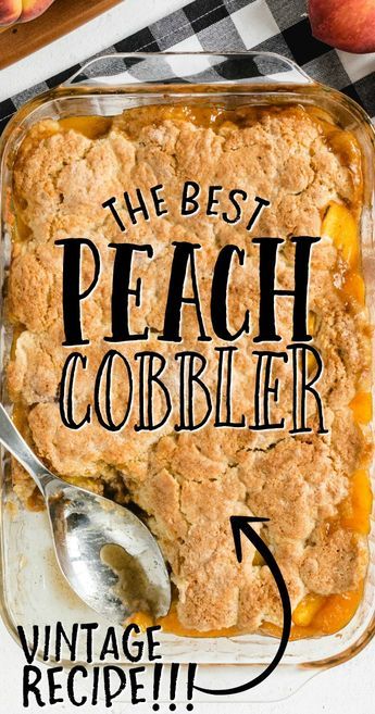 The Best Peach Cobbler, Good Peach Cobbler Recipe, Fruit Cobbler Recipe, Old Fashioned Peach Cobbler, Peach Cobbler Ingredients, Best Peach Cobbler, Cobbler Recipes Easy, Fresh Peach Cobbler, Easy Peach Cobbler