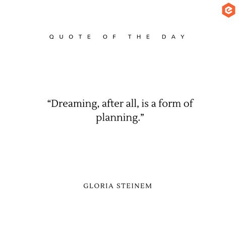 Dreaming After All Is A Form Of Planning, Motto About Dreams, English Language Quotes, Gloria Steinem Quote, Dont Downgrade Your Dream Quote, The Cost Of Procrastination Is The Life, Champion Mindset, Widget Quotes, Planning Quotes