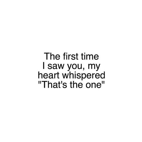 The first time I saw you, I knew there was something about you. It was as if you were the only person in the room. Something about you made my heart jump and made me stare at you for a moment. It was something about the way you looked and how you were talking that made me so intrigued. In that moment I knew you were, “the one”... ♥️😕🙏🏻 I Appreciate You Quotes, Appreciate You Quotes, Do Good Quotes, About You Quotes, Reasons I Love You, Boxing Quotes, Journey Quotes, Quotes About Everything, Soulmate Quotes