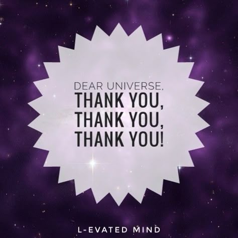 Daily Affirmation: Dear Universe, thank you, thank you, thank you! Thank You God And Universe, Thank You Universe, Thanks Universe, Dear Universe, Find Your Soulmate, Gratitude Affirmations, Daily Affirmation, Morning Affirmations, Daily Gratitude