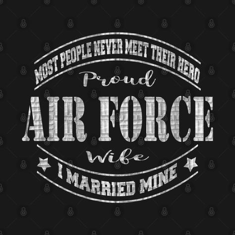 Check out this awesome 'Proud+Air+Force+Wife' design on @TeePublic! Air Force Wife Quotes, Air Force Wife, Airforce Wife, Proud Wife, Us Air Force, Marry Me, Air Force, Force, Boutique