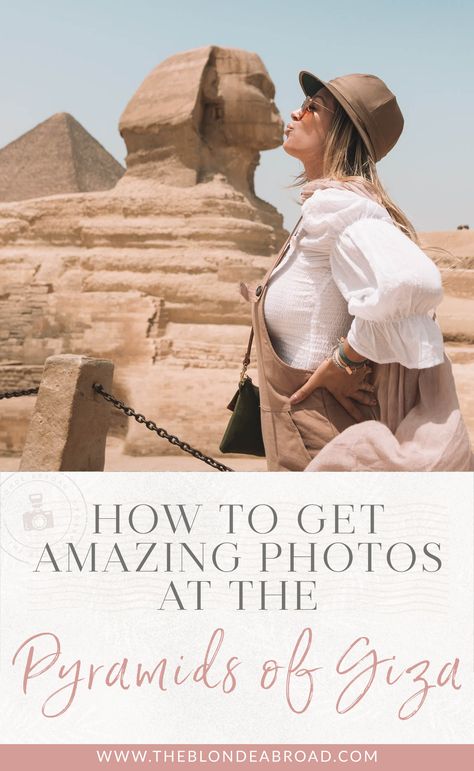 How to Get Amazing Photos at the Pyramids of Giza • The Blonde Abroad Outfit For Pyramids, Photos In Egypt, Pyramid Picture Ideas, Giza Pyramids Outfit, Pyramids Egypt Photography, Pyramid Photoshoot, Egypt Instagram Pictures, Egypt Wardrobe, Egypt Photo Ideas