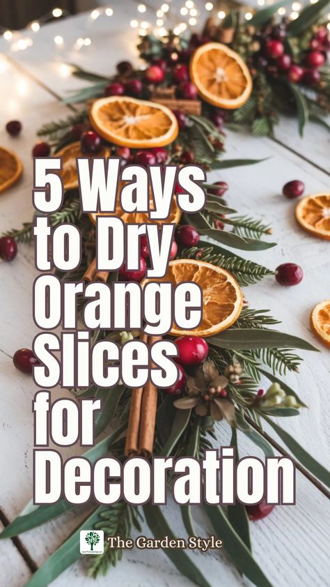 How to Dry Orange Slices for Decoration: 5 Easy Ways - The Garden Style Dried Citrus Floral Arrangement, Diy Christmas Ornaments Oranges, Popcorn And Cranberry Garland Tree Orange Slices, Died Orange Slices Garland, Dried Oranges Table Decor, Diy Orange Ornaments, Diy Orange Slice Garland, Christmas Decor Ideas Orange, Dried Orange Christmas Garland