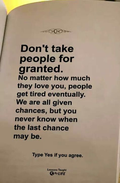 Lesson Taught By Life Quotes, Lessons Taught By Life, Words To Use, Interesting Quotes, Real Life Quotes, No Matter How, You Never Know, Lessons Learned, Last Chance