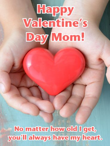 Happy Valentine’s Day Mom! No matter how old I get, you’ll always have my heart. Happy Valentines Day Mom, Dan Zaljubljenih, Gifts For Mums, Card For Mother, Luxury Gift Basket, Birthday Reminder, Valentine Wishes, Best Valentine's Day Gifts, Birthday Calendar