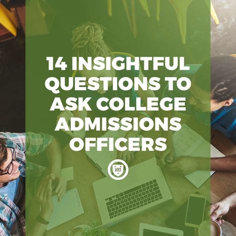 14 Insightful Questions to Ask College Admissions Officers — Elite Educational Institute College Tour Questions, College Interview Questions, Insightful Questions, College Interview, College Preparation, College Tour, College Visit, Financial Aid For College, College Search