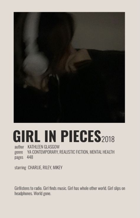 Charlie Davis Girl In Pieces, Girl In Pieces Book Aesthetic, Girl In Pieces Book, Movie Polaroids, Girl In Pieces, Polaroid Posters, Book Annotations, Book Poster, Realistic Fiction