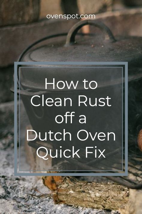 How To Clean Rust Off Cast Iron, Cast Iron Cleaning Rust, How To Remove Rust From Cast Iron, Mountain Pies, Iron Cleaning, Clean Rust, Dutch Oven Camping, Camping Pot, Self Cleaning Ovens