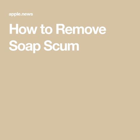 How to Remove Soap Scum Best Soap Scum Remover, Bathtub Cleaner, Shower Tiles, Baking Soda And Lemon, Scrubbing Bubbles, Cleaning Methods, Dawn Dish Soap, Dish Detergent, Organized Mom