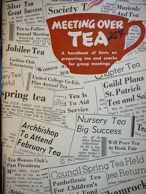 Meeting Over Tea - A handbook of hints on preparing tea and snacks for group meetings. Club Pictures, Tea Book, Tea Club, 1940's Style, Making Tea, Newspaper Clippings, Tea Quotes, Tea Reading, Cuppa Tea