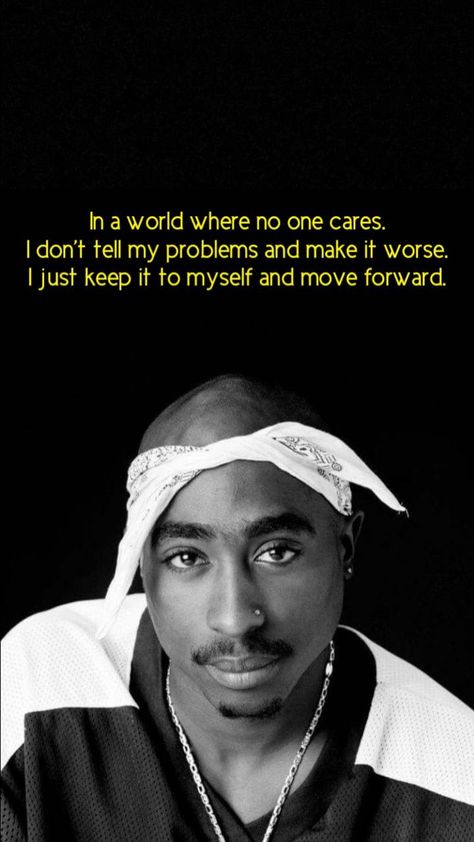 2pac Shakur Quotes, Rappers Quotes Wallpaper, 2pax Quotes, 2pac Shakur Wallpaper, Quotes From Tupac Shakur, Tupac Shakur Quotes Wallpaper, 2pqc Quotes, Forever Isnt Forever Quotes Tupac, Tupac Song Lyrics