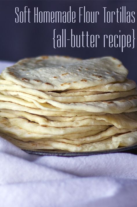 Tortilla Recipe With Butter, Best Homemade Tortillas, Soft Tortilla Recipe, Homemade Tortilla Recipe, Pain Naan, Homemade Flour, Recipes With Flour Tortillas, Homemade Flour Tortillas, Tortilla Recipe