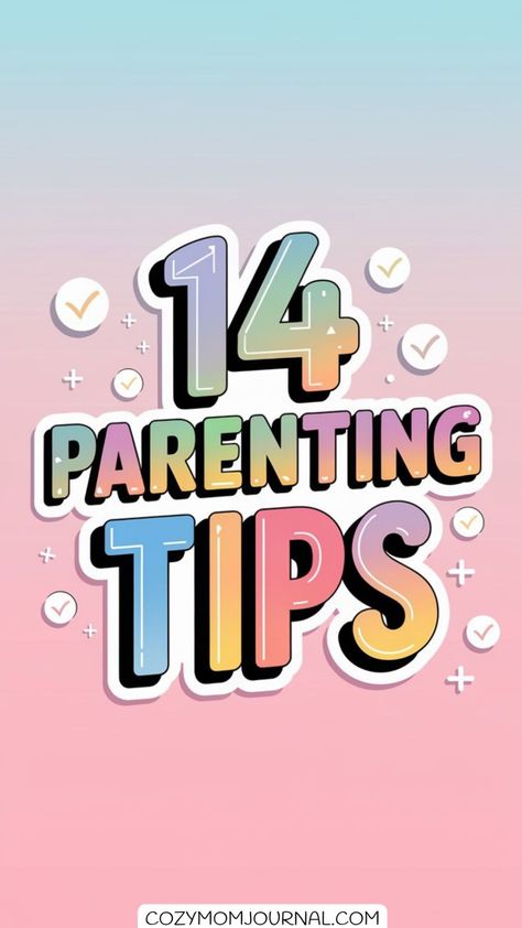 "14 Parenting Tips" in colorful block letters on a pastel background with check marks. Better Mom, Peer Pressure, Daily Challenges, Reward Chart, Positive Discipline, Mommy Life, Ask For Help, Emotional Support, Child Development