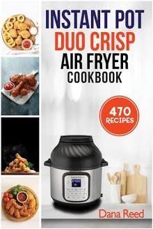 Instant Pot Duo Crisp, Crisp Recipes, Air Fryer Review, Kitchen Skills, Healthy Instant Pot Recipes, Best Slow Cooker, Crisp Air, Crisp Recipe, Breakfast Dessert