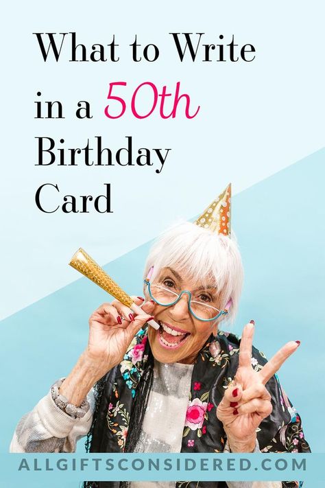 what to write in a 50th birthday card 50th Bday Cards Women, Funny 50 Birthday Cards, 50th Birthday Sentiments, 50th Birthday Messages Turning 50, 50th Birthday Cards For Women Funny, 50th Bday Quotes, Quotes For 50th Birthday Woman, Fifty Birthday Quotes, Stampin Up 50th Birthday Cards Female