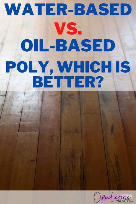 Compare oil based polyurethane to water-based polyurethane, then decide which one works better for your home. Hands down Bona Traffic HD is at the top of the list. #polyurethane @hardwoodfloors #flooring #refinishingfloors #bona #durasealoil @OpulenceManor #DIY Sealing Wood Floors, Oil Vs Water Based Polyurethane, Water Based Polyurethane Floors, Sealing Wood, Polyurethane Floors, Staining Wood Floors, Floor Dining, Best Wood Flooring, Diy Hardwood Floors