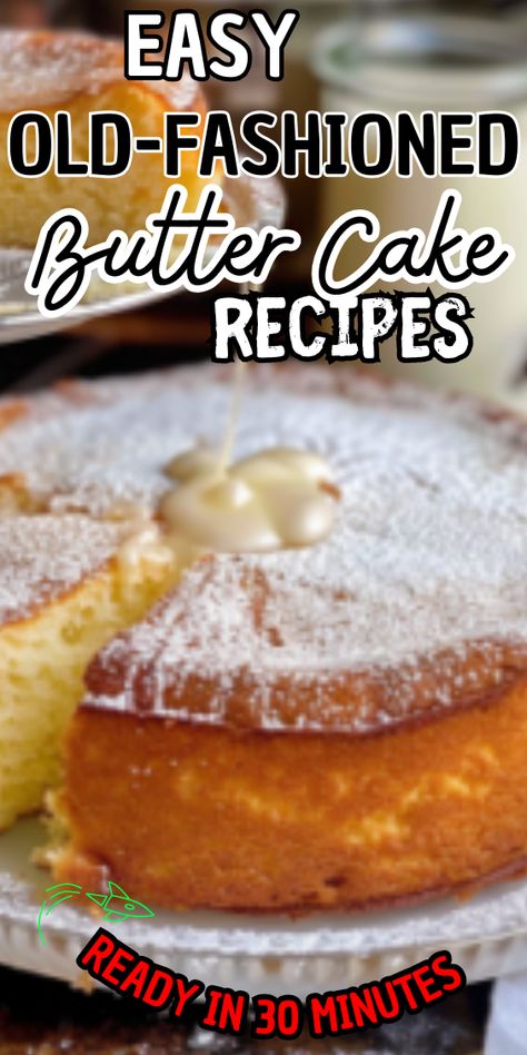 Easy Old-Fashioned Butter Cake