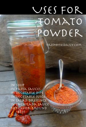 Tomato Powder: How to Make & Use Powder from Dried Tomatoes | Fresh Bites Daily Freeze Dried Tomato Powder, Tomato Storage, How To Use Tomato Powder, Dehydrated Tomato Powder, Recipes Using Tomato Powder, Vegetable Powder, Tomato Powder Recipes, Dehydrating Food Storage, Food Dehydration