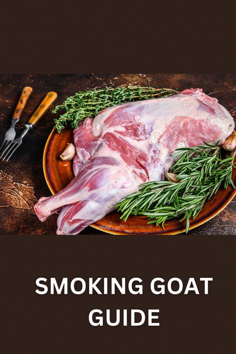 Smoked Goat Guide Smoked Goat Meat Recipes, Bbq Goat Recipes, Leg Of Goat Recipes, Goat Meat Recipes, Goat Leg Recipe, Grilled Sausage Recipes, Smoked Lamb, Goat Recipes, Easy Meat Recipes