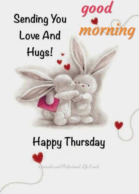 Thursday Love Quotes, Thursday Love, Happy Thursday Morning, Happy Thursday Images, Thursday Greetings, Morning Hugs, Love And Hugs, Good Morning Hug, Good Morning Happy Thursday