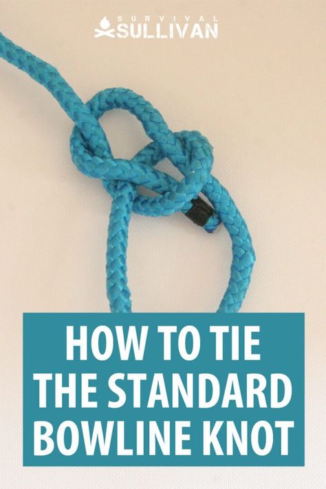 How to Tie the Standard Bowline Knot Easy Knots, Best Of Journey, Fishing Line Knots, Bowline Knot, Diy Survival, Loop Knot, Survival Knots, Knots Guide, Nautical Knots