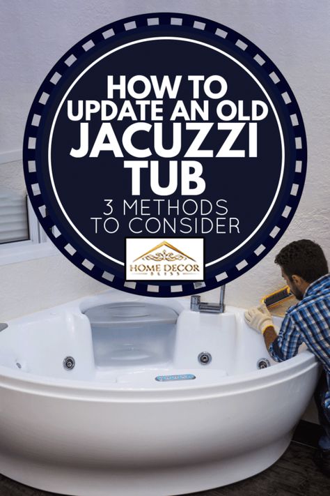 How To Update An Old Jacuzzi Tub - 3 Methods To Consider - Home Decor Bliss Jet Tub Remodel, Cleaning A Jacuzzi Tub, Jacuzzi Tub Bathroom Decor, Jacuzzi Tub Bathroom, Corner Jetted Tub, Tub Surround Ideas, Corner Jacuzzi Tub, Jacuzzi Bathroom, Tub Remodel