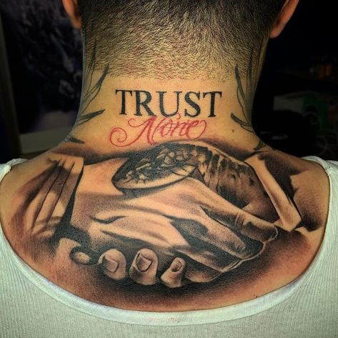 Trust Tattoos, Cover Up Tattoos For Men, Alas Tattoo, Best Neck Tattoos, Throat Tattoo, Gangsta Tattoos, Money Tattoo, Back Of Neck Tattoo, Men Tattoos Arm Sleeve