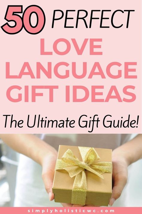 50 Love Language Gift Ideas — Simply Holistic Wellness Special Gift For Boyfriend, New Boyfriend Gifts, Diy Anniversary Gifts For Him, Boyfriend Gift Ideas, Special Gifts For Him, Five Love Languages, Thoughtful Gift Ideas, Couple Activities, 5 Love Languages